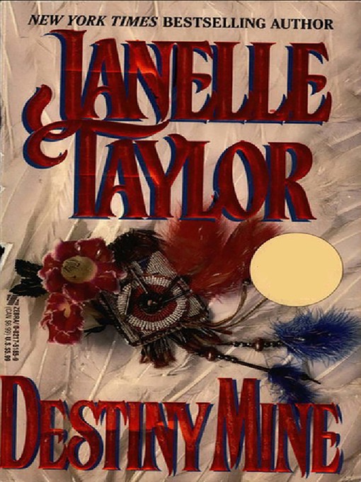 Title details for Destiny Mine by Janelle Taylor - Available